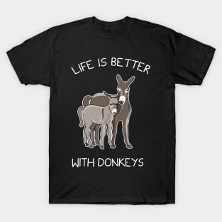 Life Is Better With Donkeys T-Shirt